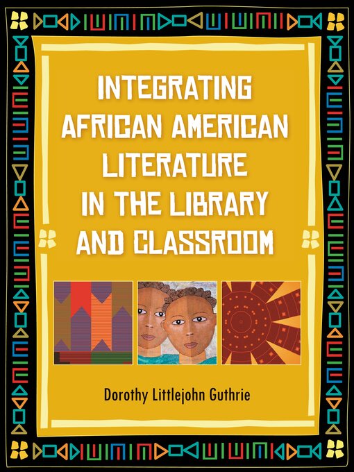 Title details for Integrating African American Literature in the Library and Classroom by Dorothy Littlejohn Guthrie - Wait list